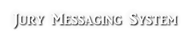 Jury Messaging System